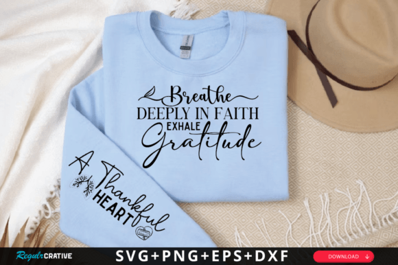 Breathe Deeply in Faith Exhale Gratitude