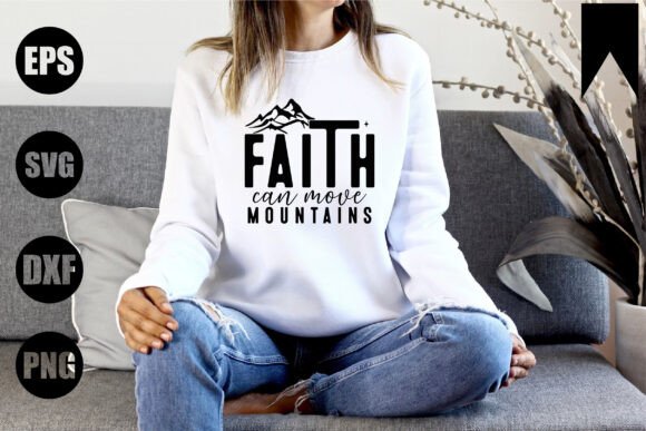 Faith Can Move Mountains Png for Real Embroidery Projects