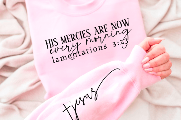 His Mercies Are New Every Morning SVG Design Review