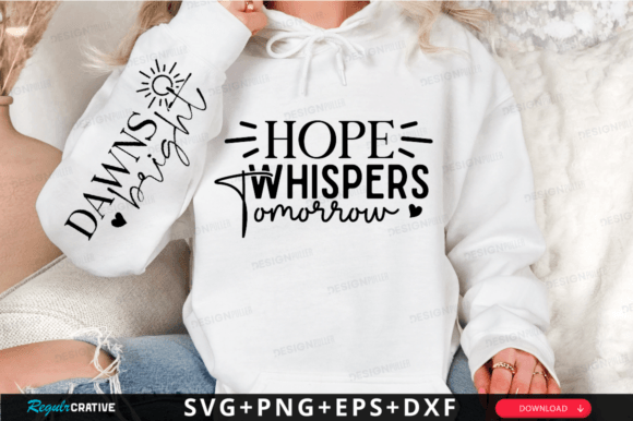 Hope Whispers Tomorrow Sleeve SVG Design Review