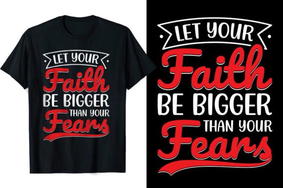 Review of Faith Bigger Than Fears T-Shirt Design