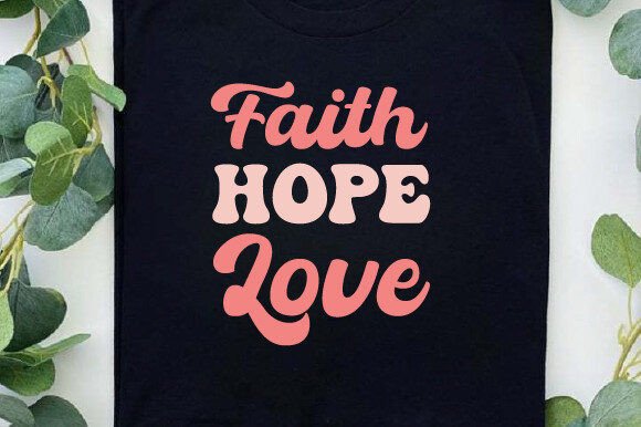 Reviewing Faith Hope Love SVG PNG Sublimation for Real Projects