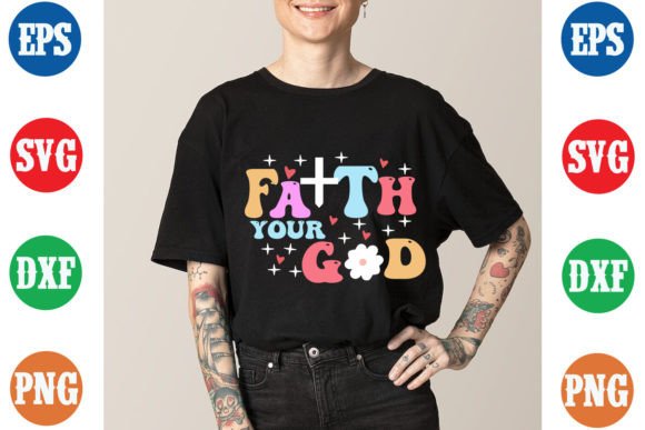 Reviewing Faith Your God Groovy T Shirt Design for Real Projects